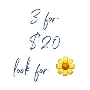 3 for $20 sale!!